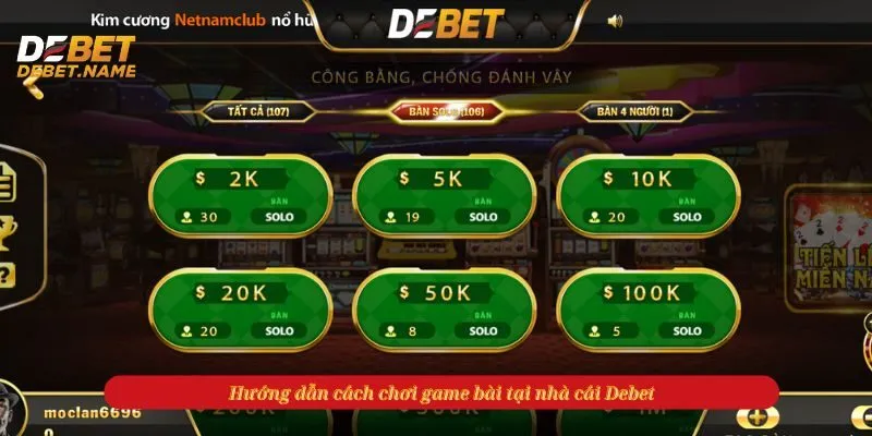 Hướng dẫn cách chơi game bài tại nhà cái Debet