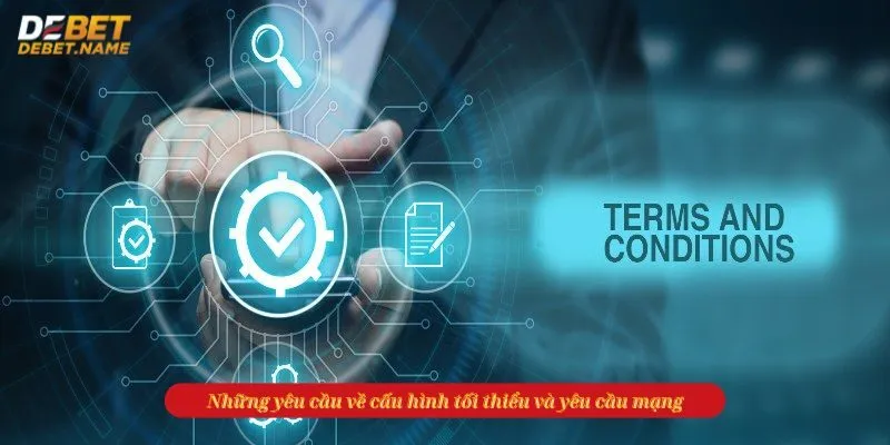 Những yêu cầu về cấu hình tối thiểu và yêu cầu mạng